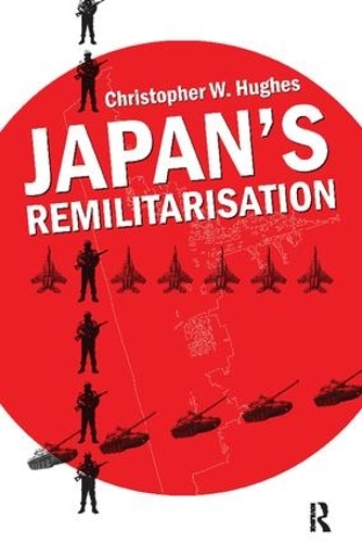 Паперова книга «Japan's Remilitarisation», автор Крістофер В. Г'юз - фото №1