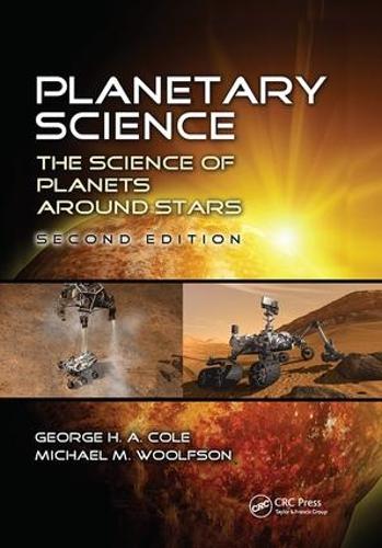Бумажная книга «Planetary Science: The Science of Planets around Stars, Second Edition», авторов Джордж Х. А. Коул, Майкл М. Вульфсон - фото №1