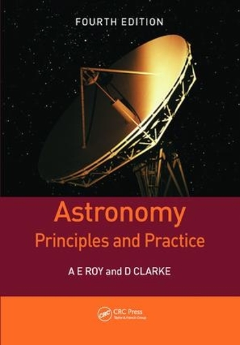 Бумажная книга «Astronomy: Principles and Practice, Fourth Edition (PBK)», авторов А.Е. Рой, Д. Кларк - фото №1