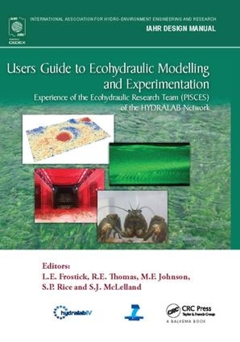 Бумажная книга «Users Guide to Ecohydraulic Modelling and Experimentation: Experience of the Ecohydraulic Research Team (PISCES) of the HYDRALAB Network» - фото №1