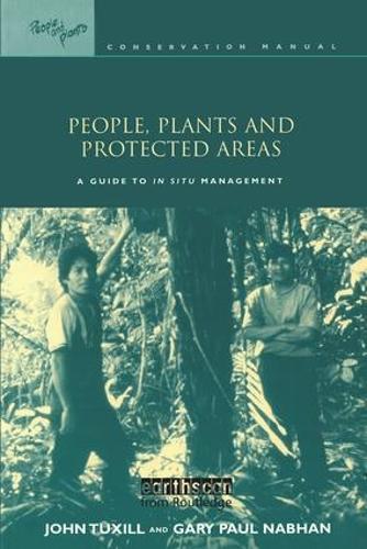 Бумажная книга «People, Plants and Protected Areas: A Guide to in Situ Management», автор Джон Таксилл - фото №1