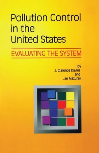 Бумажная книга «Pollution Control in United States: Evaluating the System», авторов Дж. Кларенс Дэвис, Ян Мазурек - фото №1