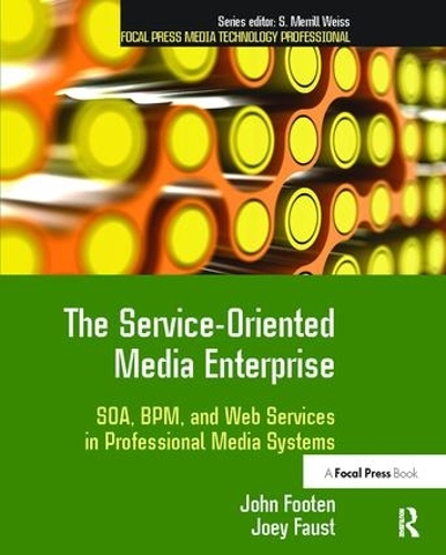 Паперова книга «The Service-Oriented Media Enterprise: SOA, BPM, and Web Services in Professional Media Systems», автор Джон Футен - фото №1