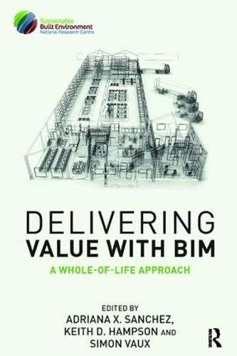 Бумажная книга «Delivering Value with BIM: A whole-of-life approach» - фото №1
