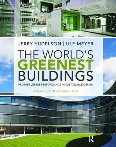 Бумажная книга «The World's Greenest Buildings: Promise Versus Performance in Sustainable Design», авторов Джерри Юдельсон, Ульф Мейер - фото №1