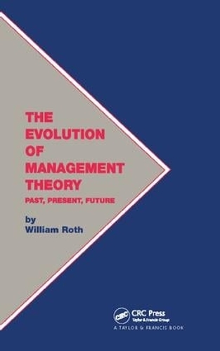 Бумажная книга «The Evolution of Management Theory: Past, Present, Future», автор Уильям Рот - фото №1