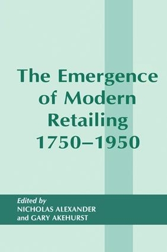Бумажная книга «The Emergence of Modern Retailing 1750-1950» - фото №1