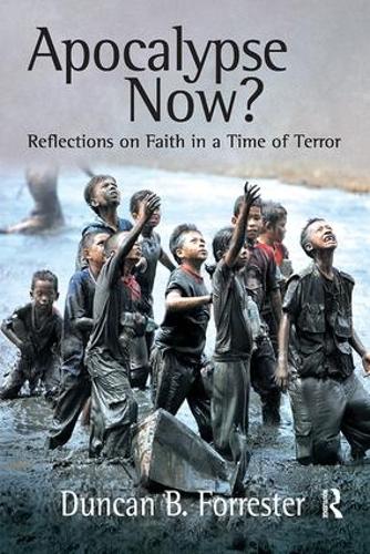 Бумажная книга «Apocalypse Now?: Reflections on Faith in a Time of Terror», автор Дункан Б. Форрестер - фото №1