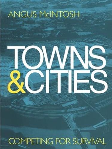 Паперова книга «Towns and Cities: Competing for survival», автор Ангус Макінтош - фото №1