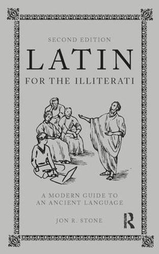 Бумажная книга «Latin for the Illiterati: A Modern Guide to an Ancient Language», автор Джон Р. Стоун - фото №1