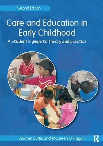 Паперова книга «Care and Education in Early Childhood: A Student's Guide to Theory and Practice», авторів Одрі Кертіс, Морін О'Хаган - фото №1