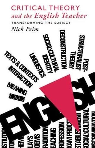 Паперова книга «Critical Theory and The English Teacher: Transforming the Subject», автор Нік Пейм - фото №1
