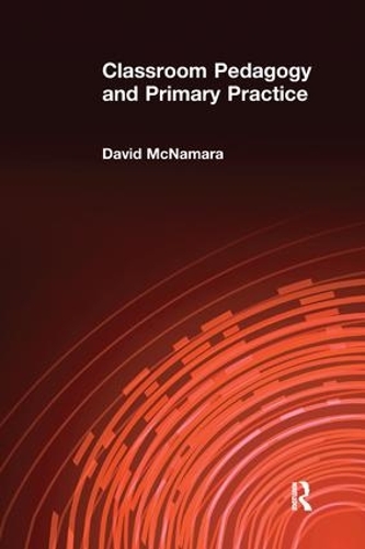 Паперова книга «Classroom Pedagogy and Primary Practice», автор Девід Макнамара - фото №1