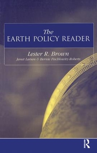 Паперова книга «The Earth Policy Reader: Today's Decisions, Tomorrow's World», автор Лестер Р. Браун - фото №1