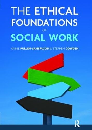 Бумажная книга «The Ethical Foundations of Social Work», авторов Энни Пуллен-Санфакон, Стивен Кауден - фото №1