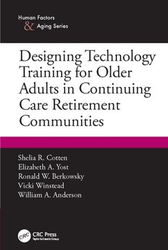 Паперова книга «Designing Technology Training for Older Adults in Continuing Care Retirement Communities», авторів Елізабет А. Йост, Рональд В. Берковський, Шелія Р. Коттен, Вікі Вінстед, Вільям А. Андерсон - фото №1