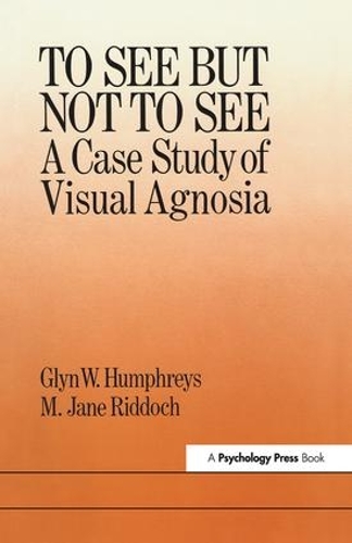 Бумажная книга «To See But Not To See: A Case Study Of Visual Agnosia», авторов Глин В. Хамфрис, М. Джейн Риддок - фото №1