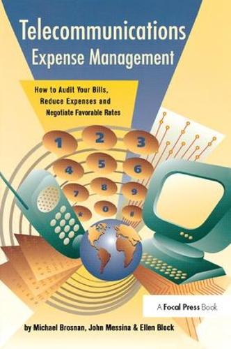 Бумажная книга «Telecommunications Expense Management: How to Audit Your Bills, Reduce Expenses, and Negotiate Favorable Rates», авторов Джон Мессина, Майкл Броснан - фото №1