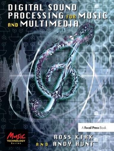 Паперова книга «Digital Sound Processing for Music and Multimedia», авторів Енді Хант, Росс Кірк - фото №1