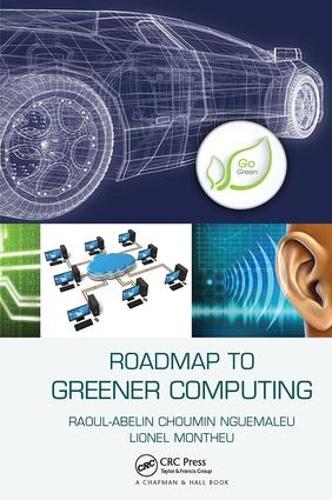 Паперова книга «Roadmap to Greener Computing», авторів Ліонель Монте, Рауль-Абелін Шумін Нгемалеу - фото №1