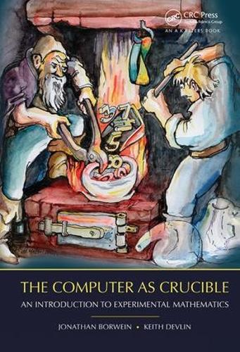 Бумажная книга «The Computer as Crucible: An Introduction to Experimental Mathematics», автор Джонатан Борвейн - фото №1