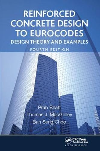 Паперова книга «Reinforced Concrete Design to Eurocodes: Design Theory and Examples, Fourth Edition», автор Праб Бхатт - фото №1