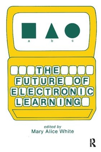 Бумажная книга «The Future of Electronic Learning» - фото №1