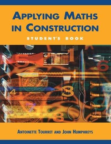 Паперова книга «Applying Maths in Construction», авторів Антуанетта Турре, Джон Хамфріс - фото №1