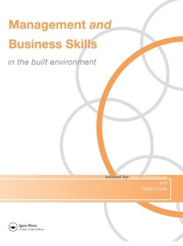 Бумажная книга «Management and Business Skills in the Built Environment», авторов Джефф Крук, Майк Уотерхаус - фото №1