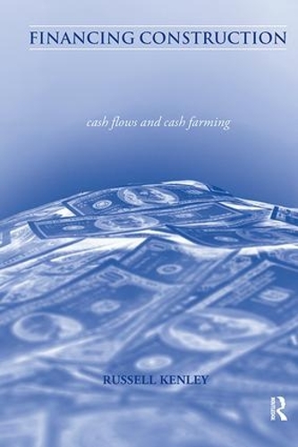 Бумажная книга «Financing Construction: Cash Flows and Cash Farming», автор Рассел Кенли - фото №1