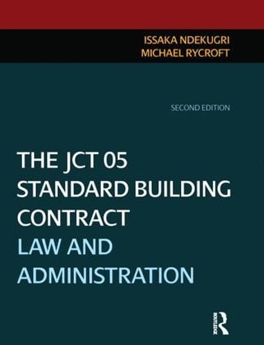 Паперова книга «The JCT 05 Standard Building Contract», авторів Іссака Ндекугрі, Майкл Райкрофт - фото №1
