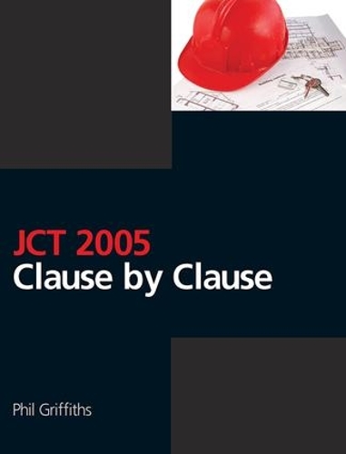 Паперова книга «JCT 2005: Clause by Clause», автор Філ Гріффітс - фото №1