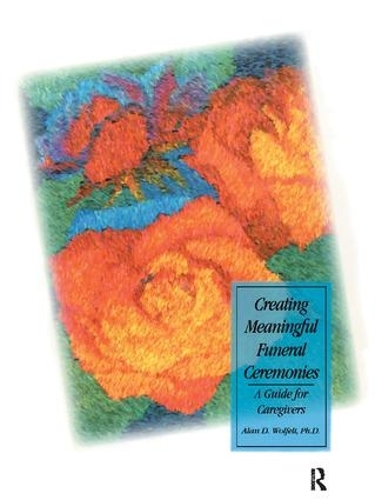 Бумажная книга «Creating Meaningful Funeral Ceremonies», автор Алан Вулфельт - фото №1