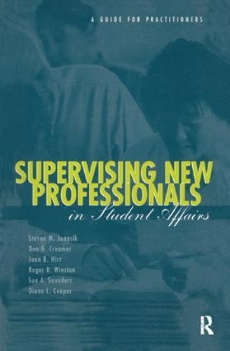 Бумажная книга «Supervising New Professionals in Student Affairs: A Guide for Practioners», автор Стивен М. Яносик - фото №1