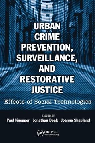 Бумажная книга «Urban Crime Prevention, Surveillance, and Restorative Justice: Effects of Social Technologies» - фото №1