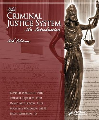 Бумажная книга «The Criminal Justice System: An Introduction, Fifth Edition», авторов Честер Л. Кворлс, Дэвид Итан Мильштейн, Дэвид Х. МакЭлреат, Мишель Э. Уолдрон, Рональд Дж. Уолдрон - фото №1