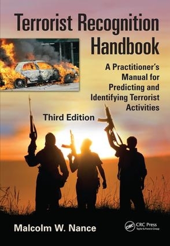 Паперова книга «Terrorist Recognition Handbook: A Practitioner's Manual for Predicting and Identifying Terrorist Activities, Third Edition», автор Малкольм В. Ненс - фото №1