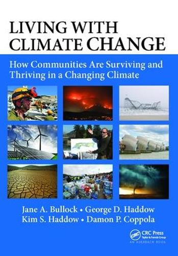 Паперова книга «Living with Climate Change: How Communities Are Surviving and Thriving in a Changing Climate», авторів Деймон П. Коппола, Джордж Д. Хаддоу, Джейн А. Баллок, Кім С. Хаддоу - фото №1