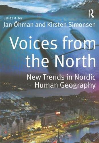 Бумажная книга «Voices from the North: New Trends in Nordic Human Geography», авторов Ян Охман, Кирстен Симонсен - фото №1