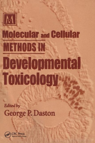Бумажная книга «Molecular and Cellular Methods in Developmental Toxicology», автор Джордж П. Дастон - фото №1