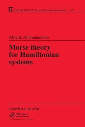 Бумажная книга «Morse Theory for Hamiltonian Systems», автор Альберто Аббондандоло - фото №1