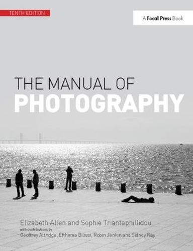 Бумажная книга «The Manual of Photography», авторов Элизабет Аллен, Софи Триантафиллиду - фото №1