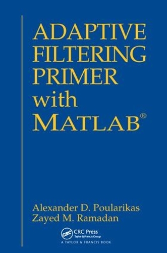 [object Object] «Adaptive Filtering Primer with MATLAB», автор Александр Д. Пуларикас - фото №1