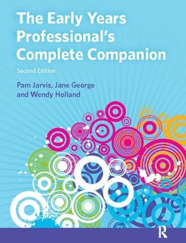 Паперова книга «The Early Years Professional's Complete Companion», авторів Джейн Джордж, Пем Джарвіс, Венді Холланд - фото №1