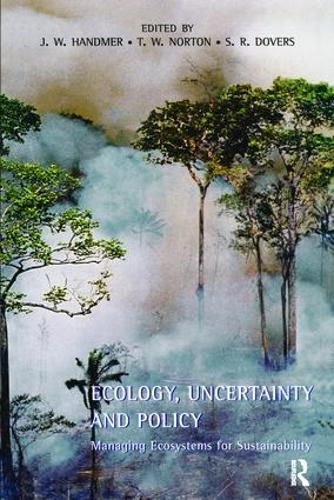 Бумажная книга «Ecology, Uncertainty and Policy: Managing Ecosystems for Sustainability», авторов Джон Хэндмер, Стивен Доверс, Томас В. Нортон - фото №1