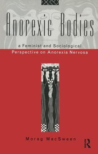 Бумажная книга «Anorexic Bodies: A Feminist and Sociological Perspective on Anorexia Nervosa», автор Мораг Максуин - фото №1