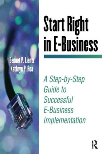 Бумажная книга «Start Right in E-Business», авторов Беннет Лиенц, Кэтрин Реа - фото №1