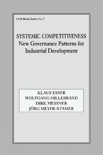 Паперова книга «Systemic Competitiveness: New Governance Patterns for Industrial Development», авторів Дірк Месснер, Йорг Мейєр-Штамер, Клаус Ессер, Вольфганг Гіллебранд - фото №1