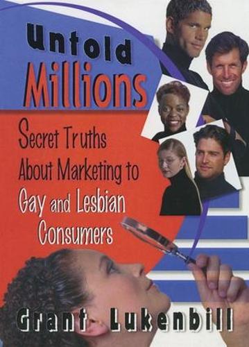 Бумажная книга «Untold Millions: Secret Truths About Marketing to Gay and Lesbian Consumers» - фото №1
