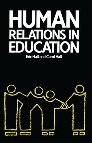 Паперова книга «Human Relations in Education», авторів Керол Холл, Ерік Холл - фото №1